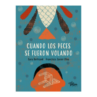 Cuando los peces se fueron volando